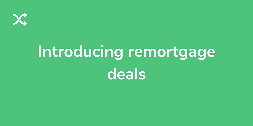 Introducing remortgage deals